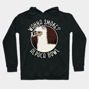 Wanna Smoke Alpaca Bowl Hoodie